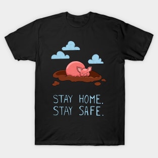 Stay Home Stay Safe - pig edition T-Shirt